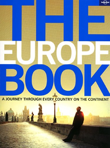 Lonely Planet The Europe Book by Lonely Planet