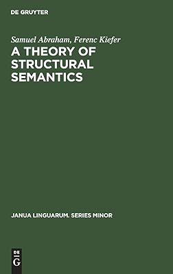 A theory of structural semantics (Janua Linguarum. Series Minor)