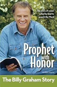Prophet With Honor, Kids Edition: The Billy Graham Story by William C. Martin