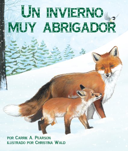 Un invierno muy abrigador by Carrie A. Pearson