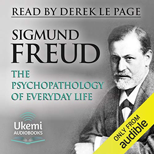 The Psychopathology of Everyday Life by Sigmund Freud