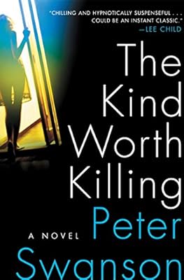 The kind worth killing : a novel