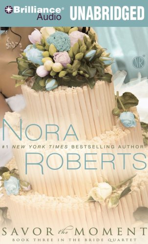 Savor the Moment by Nora Roberts