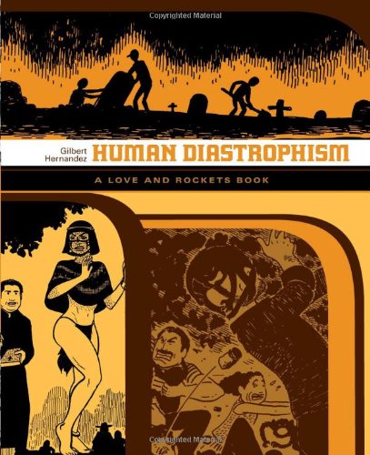 Human Diastrophism by Gilbert Hernandez
