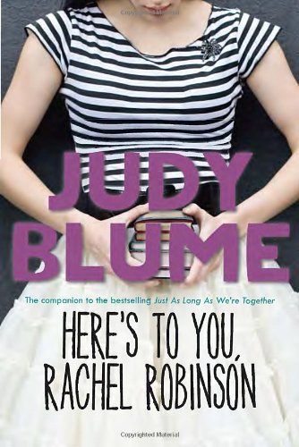 Here's to You, Rachel Robinson by Judy Blume