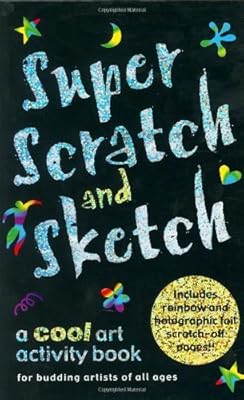 Super Scratch and Sketch: A Cool Art Activity Book for Budding Artists of All Ages (Scratch & Sketch) by Kerren Barbas (2003-01-01)