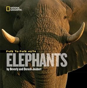 Face to Face With Elephants (Face to Face with Animals)
