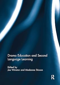 Drama Education and Second Language Learning by Joe Winston