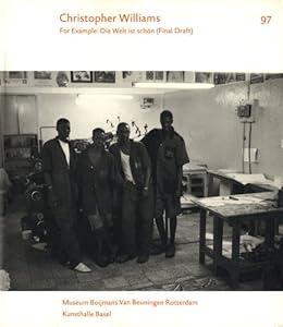 Christopher Williams - For Example: For Example, Die Welt Ist Schon (Final Draft