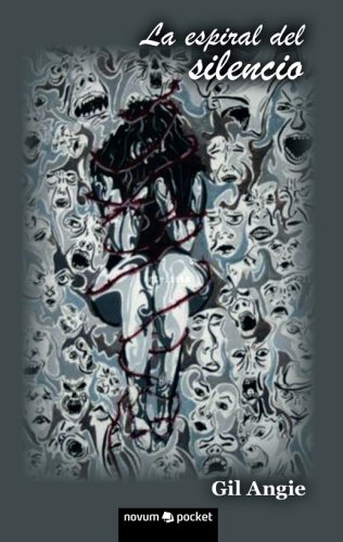 La Espiral del Silencio (Spanish Edition) by Gil Angie