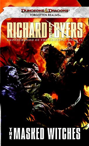 The Masked Witches: Brotherhood of the Griffon, Book IV by Richard Lee Byers