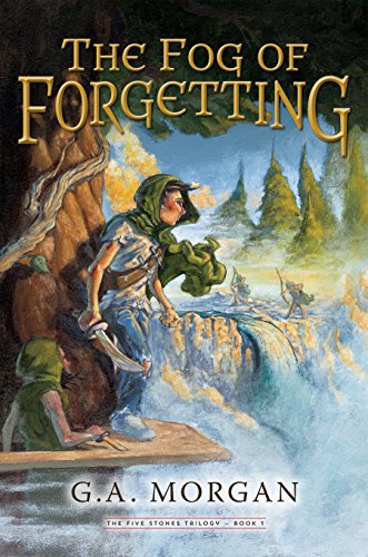 The Fog of Forgetting (The five stones trilogy) by Brandon Mull