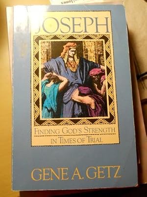 Joseph: Finding God's Strength in Times of Trial