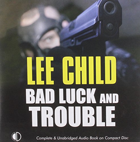 Bad luck and trouble : a Reacher novel by Lee Child