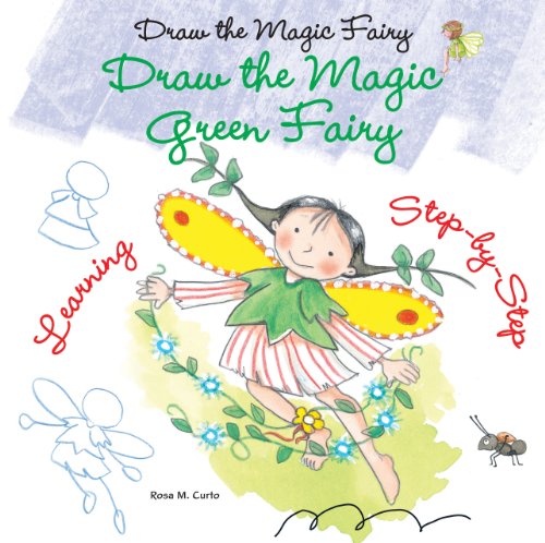 Draw the Magic Green Fairy by Rosa M. Curto