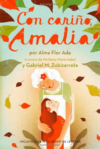 Con cariño, Amalia (Love, Amalia) (Spanish Edition) by Alma Flor Ada
