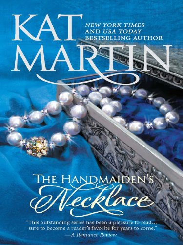 The Handmaiden's Necklace (Necklace Trilogy) by Kat Martin
