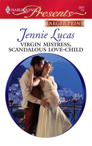 Virgin Mistress, Scandalous Love-Child by Jennie Lucas