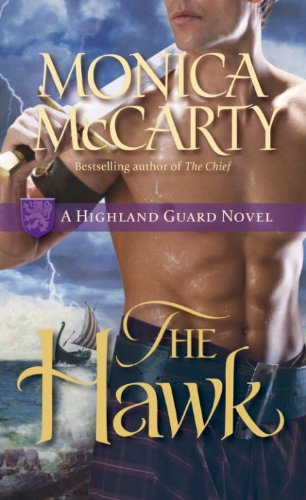 The Hawk: A Highland Guard Novel by Monica Mccarty