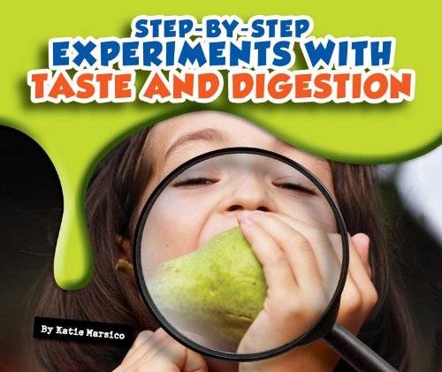 Step-By-Step Experiments with Taste and Digestion by Katie Marsico