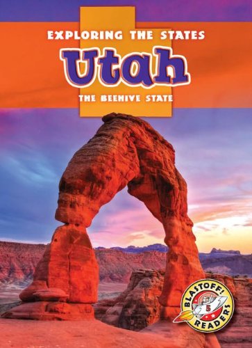 Utah: The Beehive State by Blake Hoena
