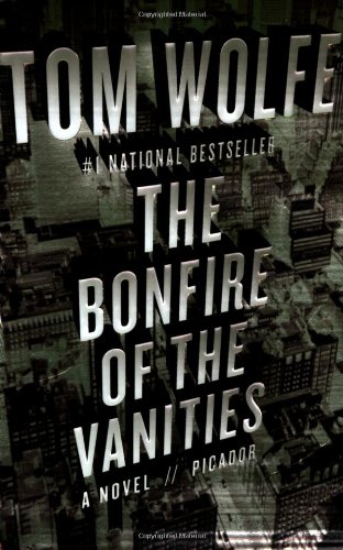 The Bonfire of the Vanities by Tom Wolfe