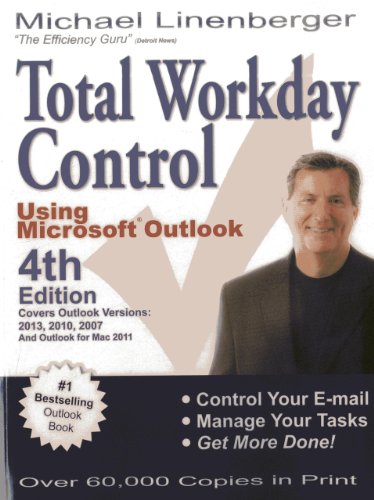 Total Workday Control Using Microsoft&reg; by Michael Linenberger