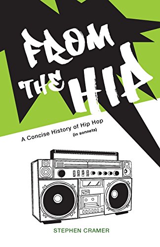 From the Hip: A Concise History of Hip Hop by Stephen Cramer