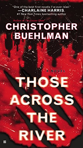 Those Across the River by Christopher Buehlman