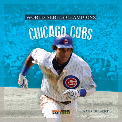 World Series Champs: Chicago Cubs by Sara Gilbert