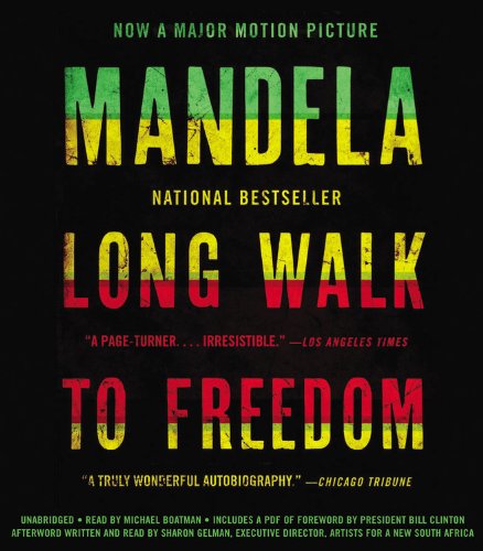 Long Walk to Freedom: The Autobiography of Nelson Mandela by Nelson Mandela