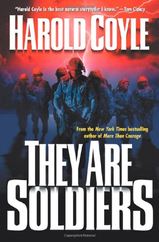 They Are Soldiers by Harold Coyle
