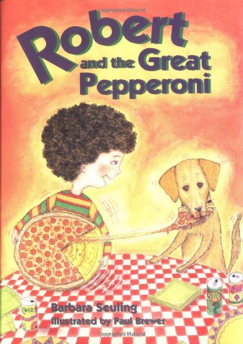 Robert and the Great Pepperoni (Robert Books) by Barbara Seuling