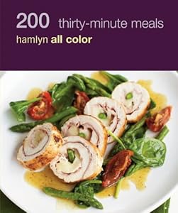 200 Thirty Minute Meals: Hamlyn All Color