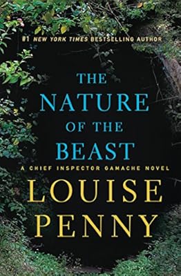 The Nature of the Beast: A Chief Inspector Gamache Novel