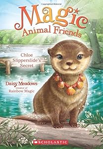 Chloe Slipperslide's Secret (Magic Animal Friends #11) (11)
