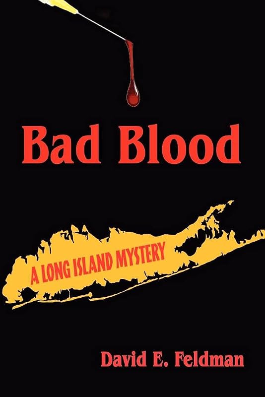Bad Blood: A Long Island Mystery by David E. Feldman