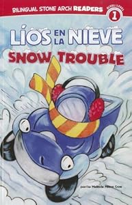 L&iacute;os en la Nieve/Snow Trouble by Melinda Melton Crow                       ,