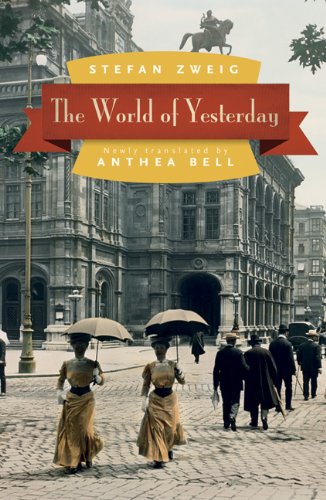 The World of Yesterday by Stefan Zweig