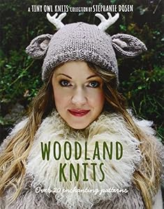 Woodland Knits: over 20 enchanting patterns by Stephanie Dosen