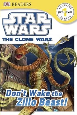 DK Readers L0: Star Wars: The Clone Wars: Don't Wake the Zillo Beast!