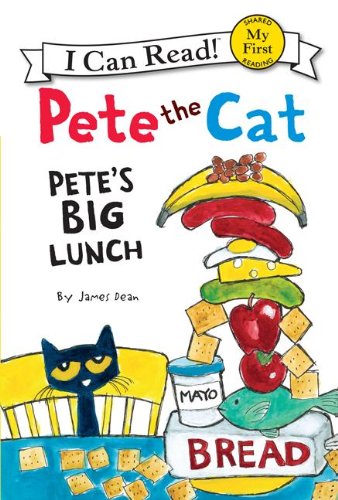 Pete the Cat: Pete's Big Lunch by James Dean