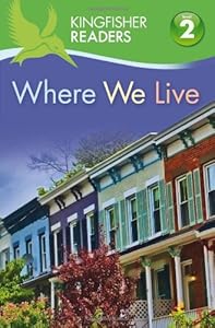 Kingfisher Readers L2: Where We Live