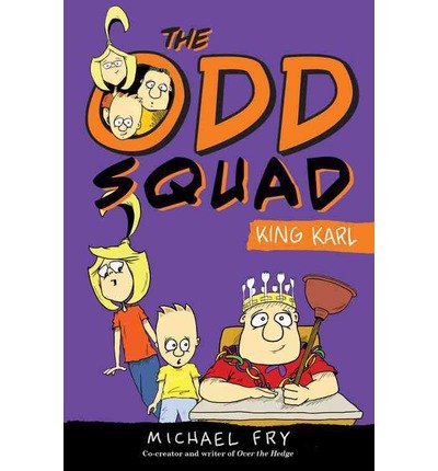 The Odd Squad : King Karl by Michael Fry