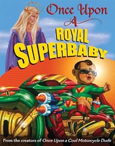 Once Upon a Royal Superbaby by Kevin O'Malley