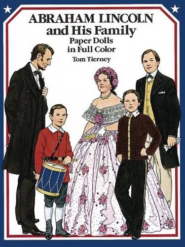 Abraham Lincoln and His Family Paper Dolls in Full Color (Dover President Paper Dolls)