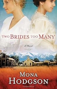 Two Brides Too Many: A Novel, The Sinclair Sisters of Cripple Creek Book 1