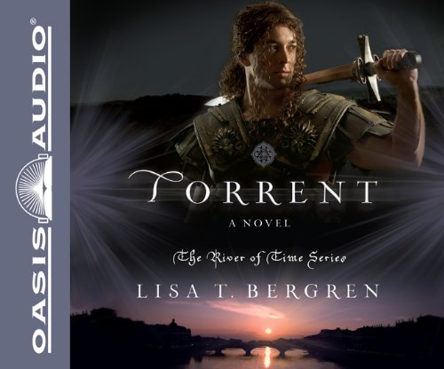 Torrent: A Novel by Lisa T Bergren