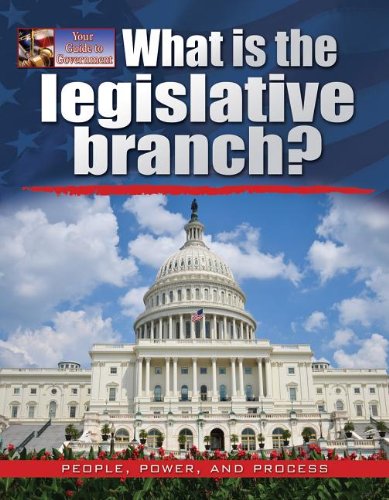 What Is the Legislative Branch? by James Bow