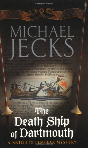 The Death Ship of Dartmouth (Knights Templar) by Michael Jecks